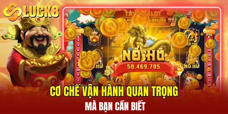 Cơ chế vận hành quan trọng mà bạn cần biết